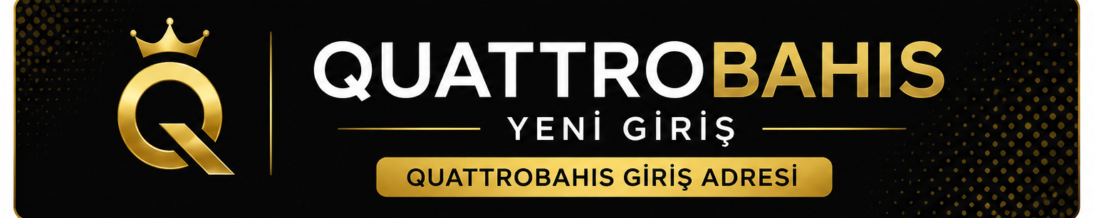 Quattrobahis Giriş Adresi