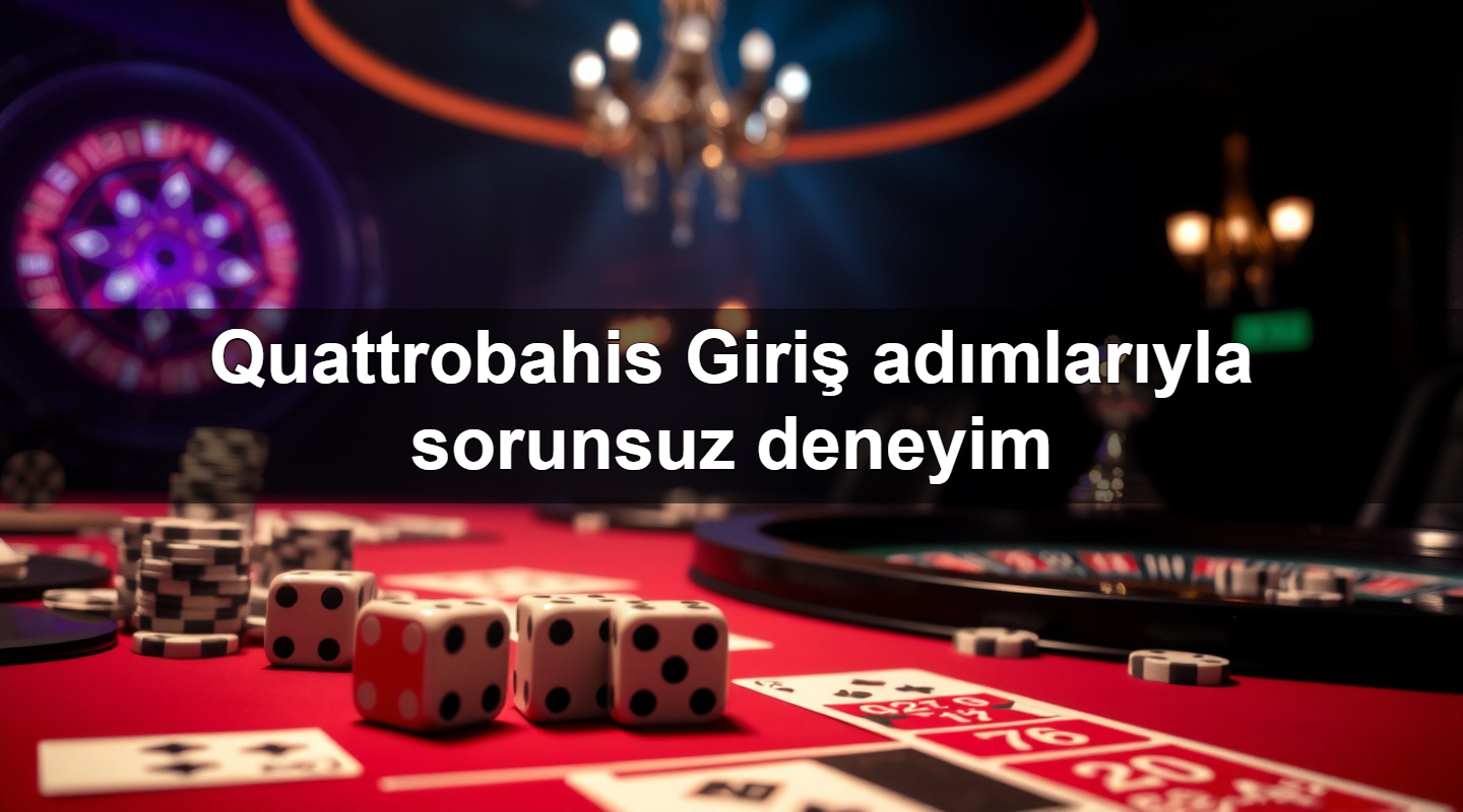 quattrobahis giri ad mlar yla sorunsuz deneyim 1779244368015